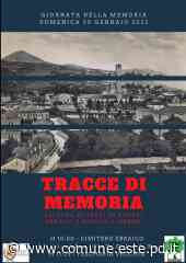 Tracce di Memoria - domenica 30 gennaio - CITTA' DI ESTE - Culla dei Veneti Antichi - Comune di Este