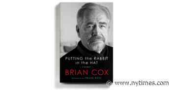 Brian Cox Takes Stock of His Eventful Life on Stage and Screen
