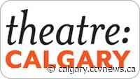 Theatre Calgary wants audience to choose 2022 production