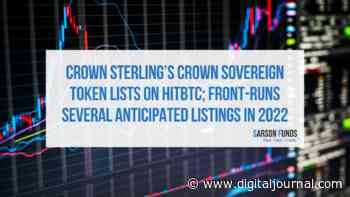 Crown Sterling's Crown Sovereign Token Lists on HitBTC; Front-runs Several Anticipated Listings in 2022 - Digital Journal