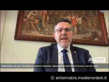 CASTELFRANCO VENETO | PREGHIERA ”NO VAX” DAVANTI AL DUOMO, MARCON: «NESSUNA RICHIESTA UFFICIALE» - ANTENNA TRE