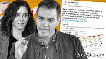 Sánchez exigía en 2017 un plan de apoyo a la natalidad como el que acaba de lanzar Ayuso en Madrid - okdiario.com