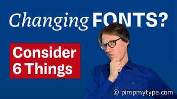 Six things to consider before changing fonts on a website