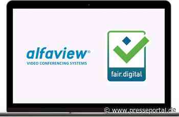 alfaview® wird mit Gütesiegel "fair.digital" ausgezeichnet - Presseportal.de