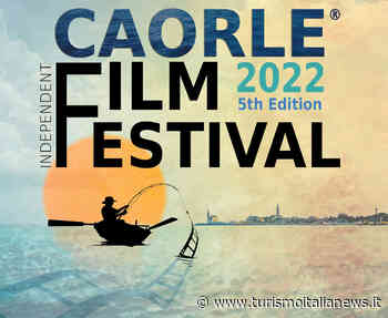 EVENTI | Caorle Independent Film Festival: dal 20 al 24 settembre 2022 il Festival Internazionale del Cinema indipendente - TurismoItaliaNews.it