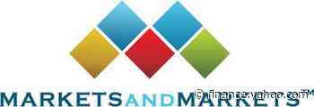 Potential Opportunity Worth USD 110 Bn in Medical Device Contract Manufacturing - Exclusive Research Published by MarketsandMarkets™ - Yahoo Finance