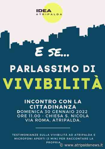 “E se parlassimo di vivibilità”: Idea Atripalda organizza un confronto con la cittadinanza - Atripalda News