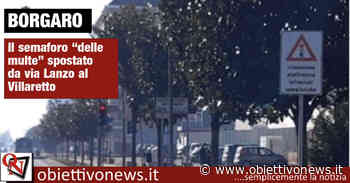 BORGARO TORINESE – Il semaforo “delle multe” spostato da via Lanzo al Villaretto - ObiettivoNews