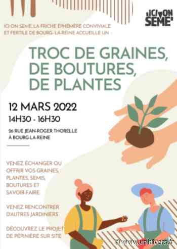 Troc de graines et plantes 2022 ici on sème samedi 12 mars 2022 - Unidivers