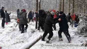 Clashes Break Out Over Plans to Clear Moscow Forest - The Moscow Times