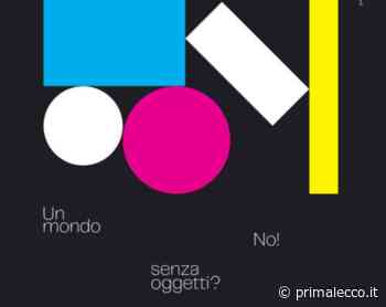 “Un mondo senza oggetti? No!” - Prima Lecco