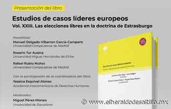 Presentarán el libro “Las elecciones libres en la doctrina de Estrasburgo” en la AIDH - El Heraldo de Saltillo
