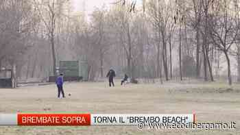 Brembate di Sopra sogna il Brembo Summer beach. Parte la raccolta di proposte - L'Eco di Bergamo