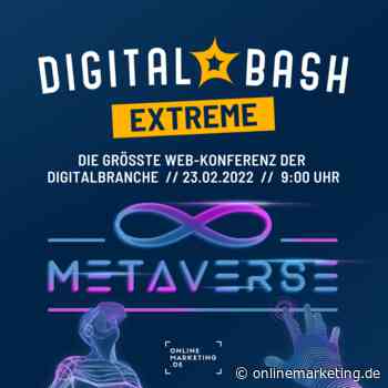 Digital Bash EXTREME – Metaverse - OnlineMarketing.de