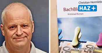 Hemmingen: Christian Herrnleben hat Kriminalroman BachBlüten geschrieben - Hannoversche Allgemeine