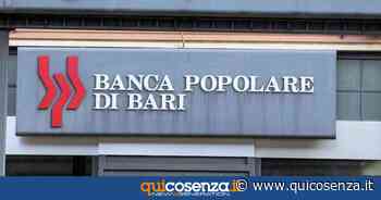 Cosenza, Popolare di Bari condannata a risarcire un risparmiatore con 400mila euro - Quotidiano online
