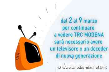 La tv cambia, attenzione alle date: Trc Modena ancora sull'11. VIDEO - modenaindiretta.it