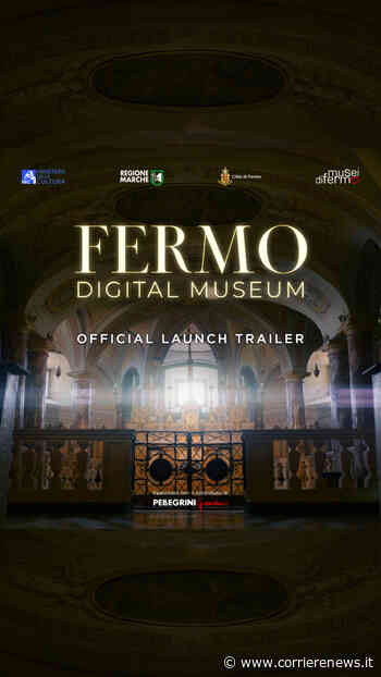 Alla scoperta dei tesori d'arte fermani con il Fermo Digital Museum - CorriereNews
