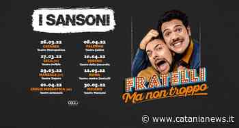 I Sansoni aprono il tour da Catania, "Fratelli... ma non troppo" al via il 26 marzo - Catania News