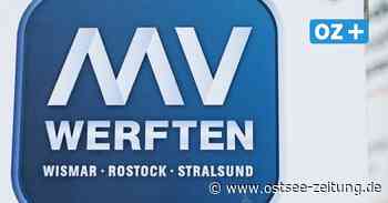 Insolvenz der MV Werften: IG Metall plant Demos in Stralsund und Rostock - Ostsee Zeitung