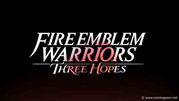 Fire Emblem Warriors: Three Hopes Announced, Gets Release Date