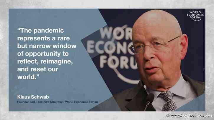 Technocrat-In-Charge: Klaus Schwab’s ‘Great Narrative’ For The Global Borg