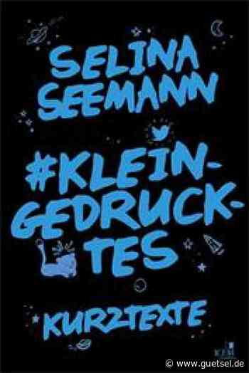 Anzeige: Lesetipps, moderne frische Lyrik aus Kiel, Selina Seemanns Tweets für Millennials, Gütsel Online - Gütsel