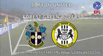 Sutton v Forest Green preview - News - Sutton United