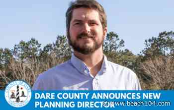 Noah Gillam promoted to planning director for Dare County - Beach 104