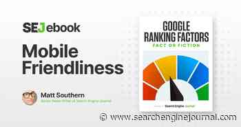 Mobile-Friendliness As A Google Ranking Factor: What You Need To Know via @sejournal, @MattGSouthern