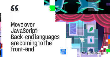 Move over JavaScript: Back-end languages are coming to the front-end