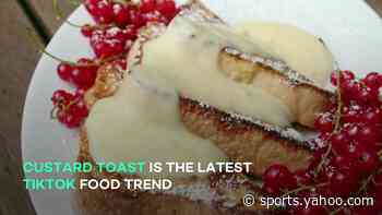 Custard toast is the latest TikTok food trend - Yahoo Sports