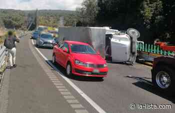 Volcadura de un camión afecta el tránsito en la México-Cuernavaca - La Lista