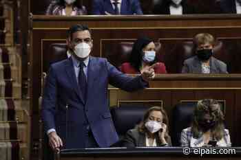 Sánchez, a Casado: “Le ha llegado la hora de la verdad, tiene que decidir si gobierna con la ultraderecha” - EL PAÍS