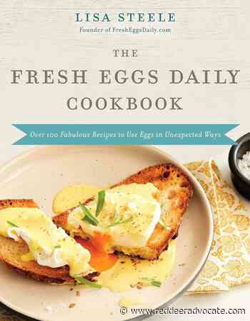 Cookbook from Lisa Steele shows off the very versatile egg - Red Deer Advocate