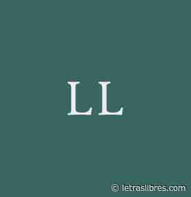 Basilio Belliard, Author at Letras Libres - LetrasLibres.com