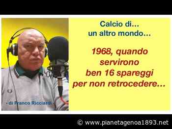 Anno 1968: nei drammatici spareggi per non retrocedere in C, il Genoa vinse due volte col Venezia - PianetaGenoa1893 - Pianetagenoa1893.net