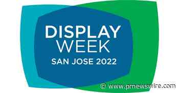 Registration Now Open for Display Week 2022, On-Site in Silicon Valley May 8-13