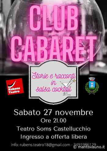 "Club Cabaret", sabato sera in scena al Soms di Castellucchio - Mantovauno.it