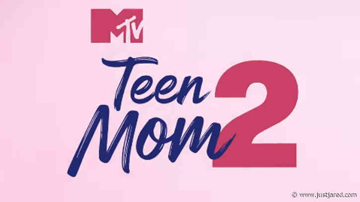 'Teen Mom: Family Reunion' Renewed for Season 2, Teen Mom 2's New Season Gets Premiere Date