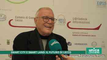 Smart city e Smart land, il futuro di Lecco - Unica TV