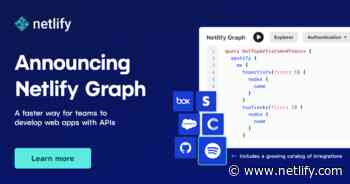 Netlify Graph: A faster way for teams to develop web apps with APIs