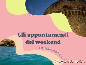Gli appuntamenti a Crotone e provincia in questo week end (19-20 febbraio) - CrotoneOK.it
