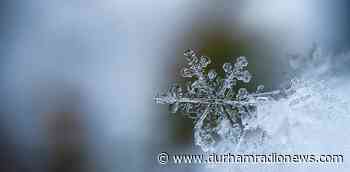 Durham under snowfall warning calling for up to 25 cm - durhamradionews.com