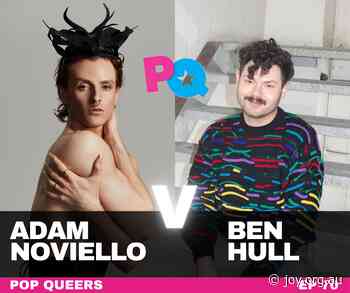 Pop Queers: Ep 70: Adam Noviello vs Ben Hull | Pop Queers - JOY 94.9