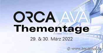 ORCA AVA Thementage Ende März 2022
