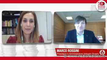 War Room Business - Ersilia Pica intervista Marco Rossini (Presidente e Amministratore delegato Rossini) (21.02.2022) - Radio Radicale