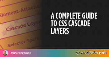A Complete Guide to CSS Cascade Layers