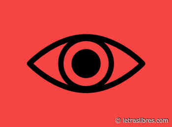 Gran Hermano está mirando - LetrasLibres.com