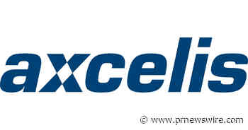 AXCELIS STRENGTHENS ITS BOARD WITH THE ELECTION OF TWO DIRECTORS